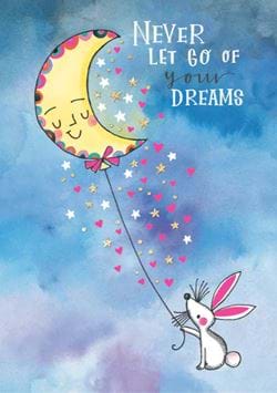 Never Let Go Of Your Dreams Greeting Card