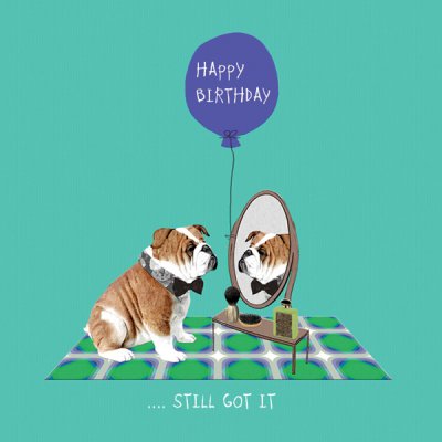 Still Got It Birthday Card