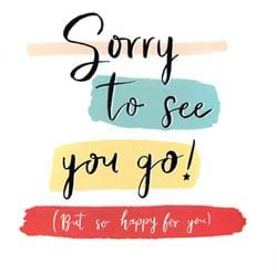Sorry To See You Go Extra Large Leaving Card