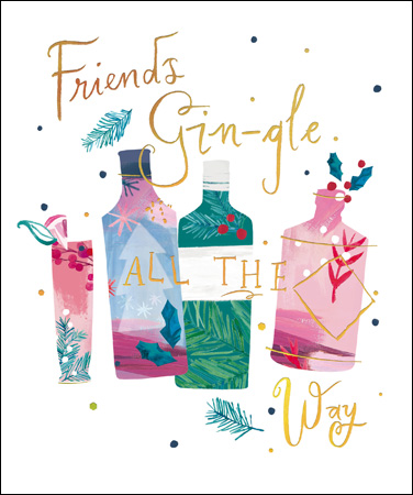 Gin-gle all the Way Friends Christmas Card