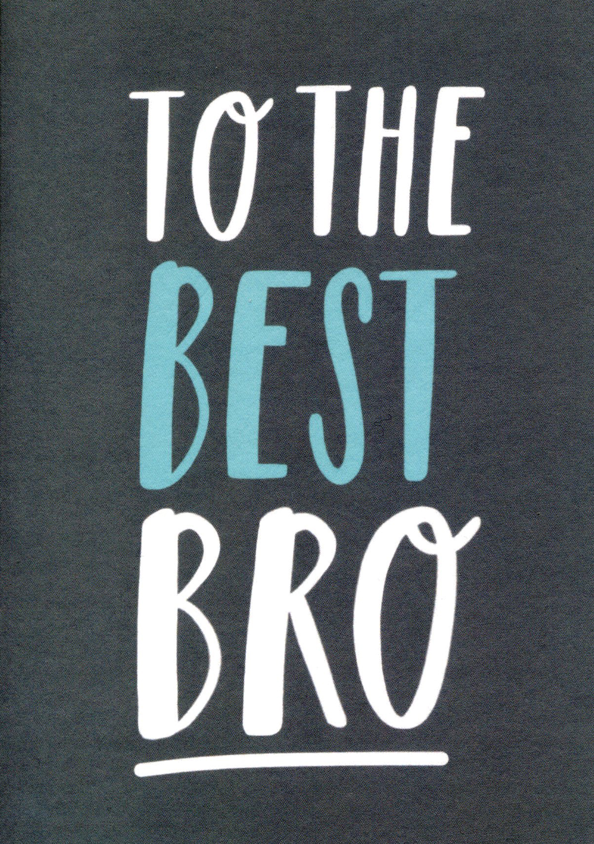 To The Best Bro Birthday Card