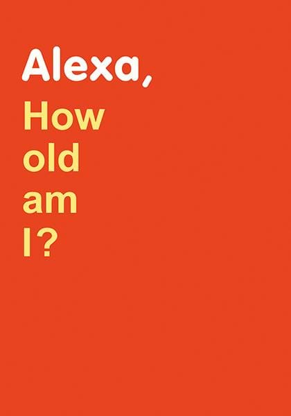 Alexa, How Old Am I? Birthday Card