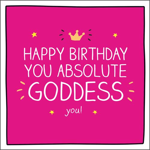Absolute Goddess Birthday Card