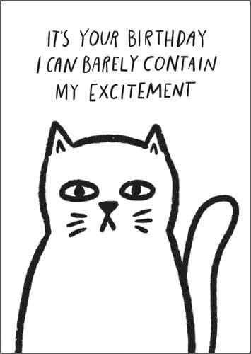 Barely Contain My Excitement Birthday Card