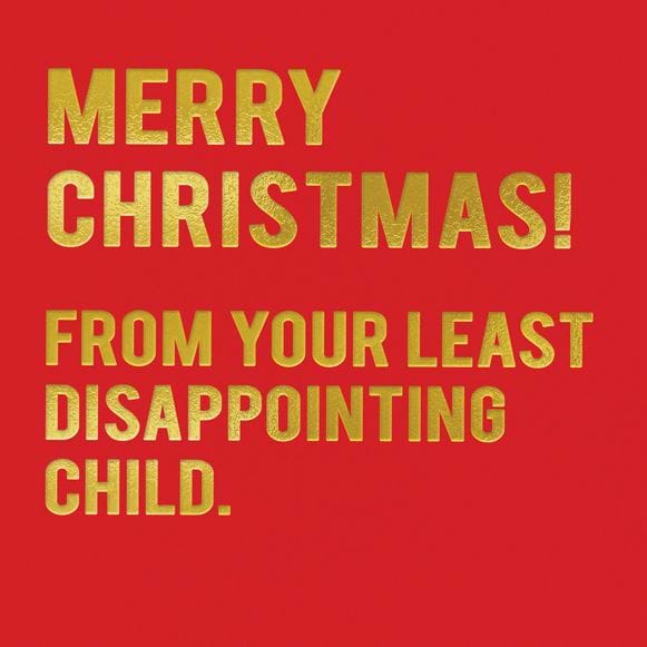 From Your Least Disappointing Child Christmas Card