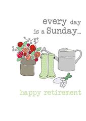 Every Day Is Sunday Retirement Card