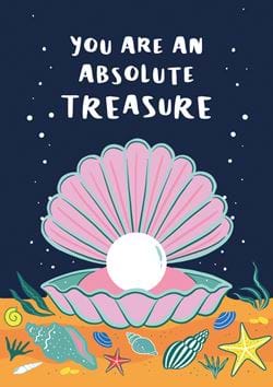 You Are An Absolute Treasure Greeting Card