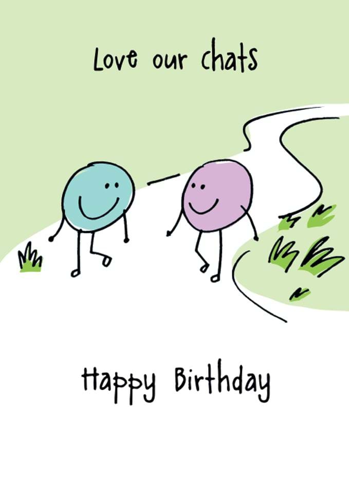 Love Our Chats Birthday Card