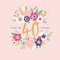 You're 40 Today Birthday Card