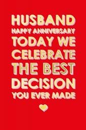 Best Decision you Made Husband Anniversary Card