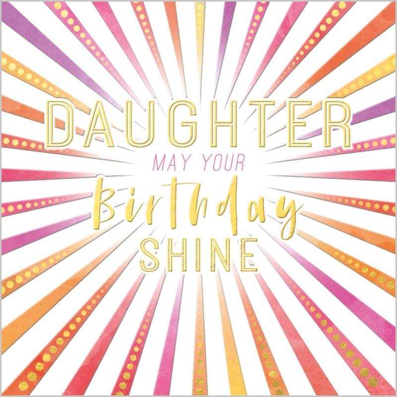 May Your Birthday Shine Daughter Birthday Card
