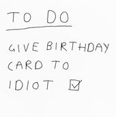 Idiot Birthday Card