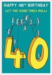 Good Times 40th Birthday Card