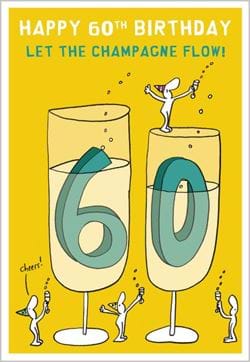 Let The Champagne Flow 60th Birthday Card