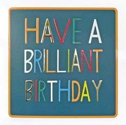 Have a Brilliant Birthday Card