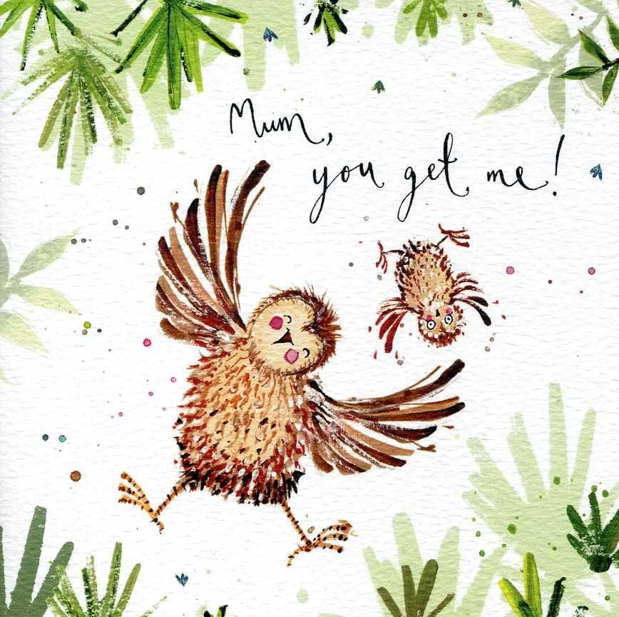 You Get Me Mum Greeting Card