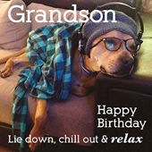 Chill Out Grandson Birthday Card