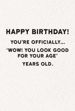 Good For Your Age Birthday Card
