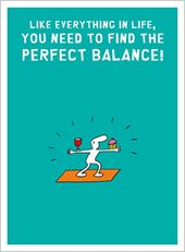 Perfect Balance Birthday Card