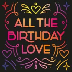 All The Love Birthday Card