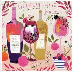 Wine For You Birthday Card
