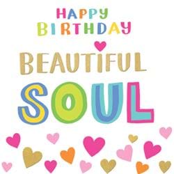 Beautiful Soul Birthday Card