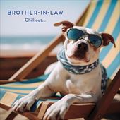 Chill Out Brother-in-law Birthday Card