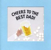 Cheers Best Dad Father's Day Card
