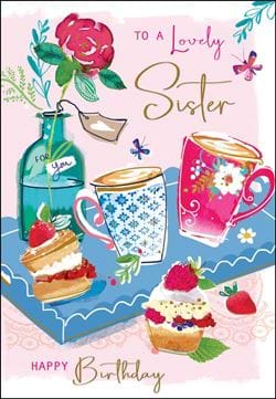 Tea and Cakes Sister Birthday Card
