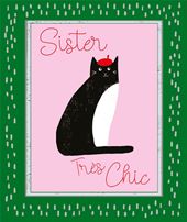 Tres Chic Cat Sister Card