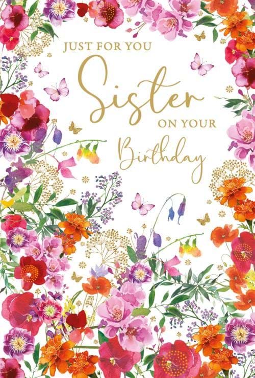 Just For You Floral Sister Birthday Card