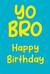 Yo Bro Birthday Card