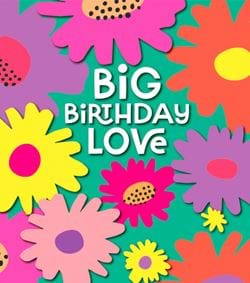Big Love Floral Birthday Card