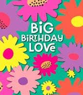 Big Love Floral Birthday Card