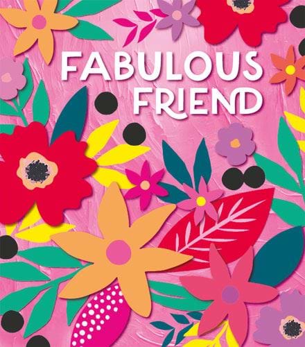 Fabulous Friend Floral Birthday Card