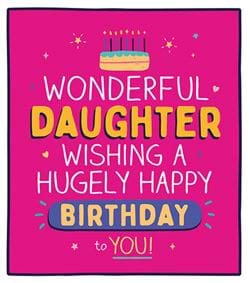 Hugely Happy Birthday Daughter Card