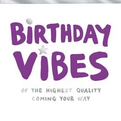 High Quality Vibes Birthday Card
