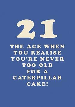 Caterpillar Cake 21st Birthday Card