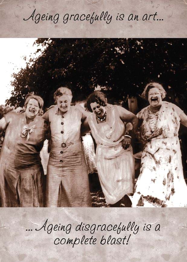 Ageing Disgracefully Birthday Card