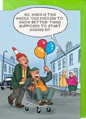 Old Enough To Know Better Birthday Card