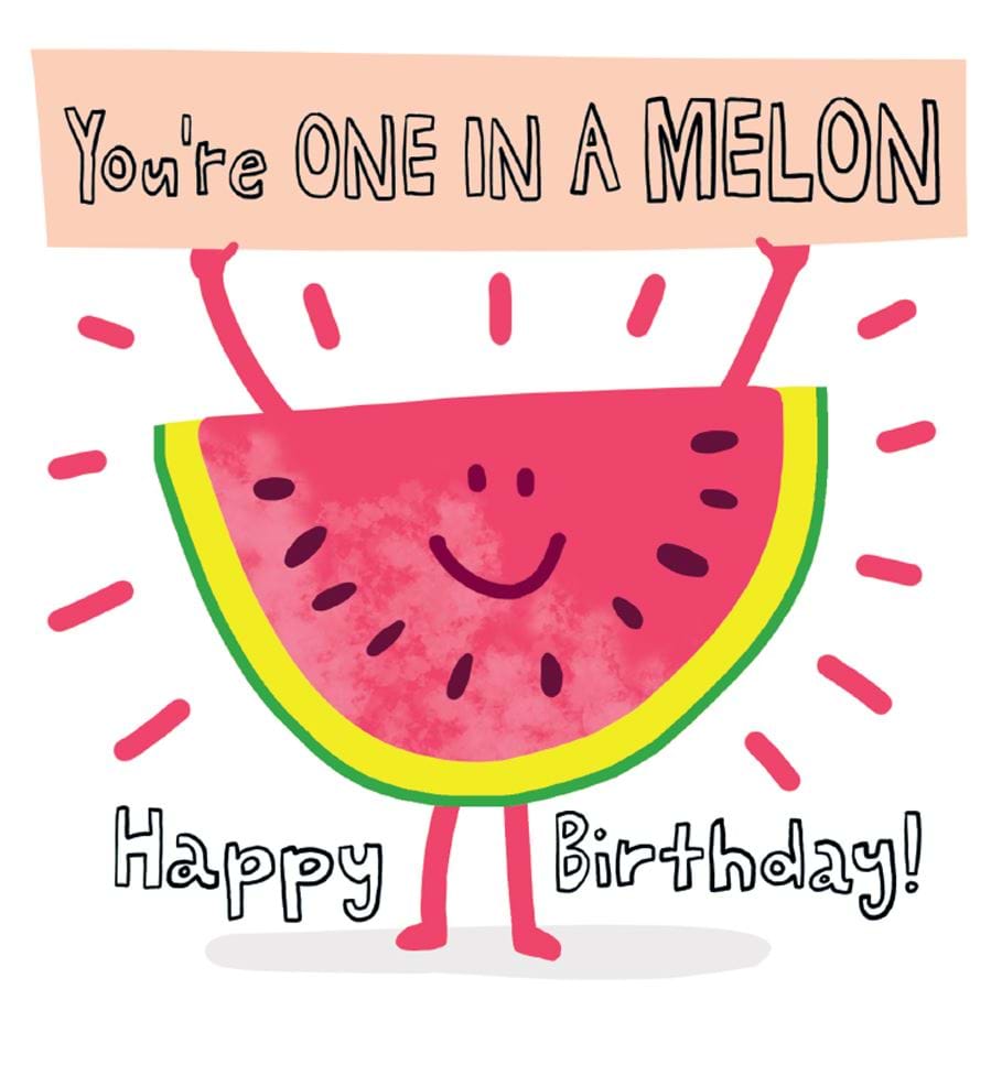 One In A Melon Birthday Card