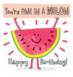 One In A Melon Birthday Card