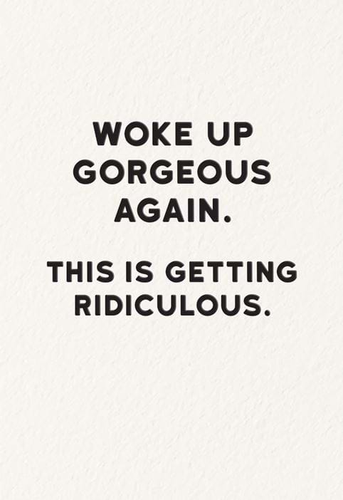 Woke Up Gorgeous Again Birthday Card