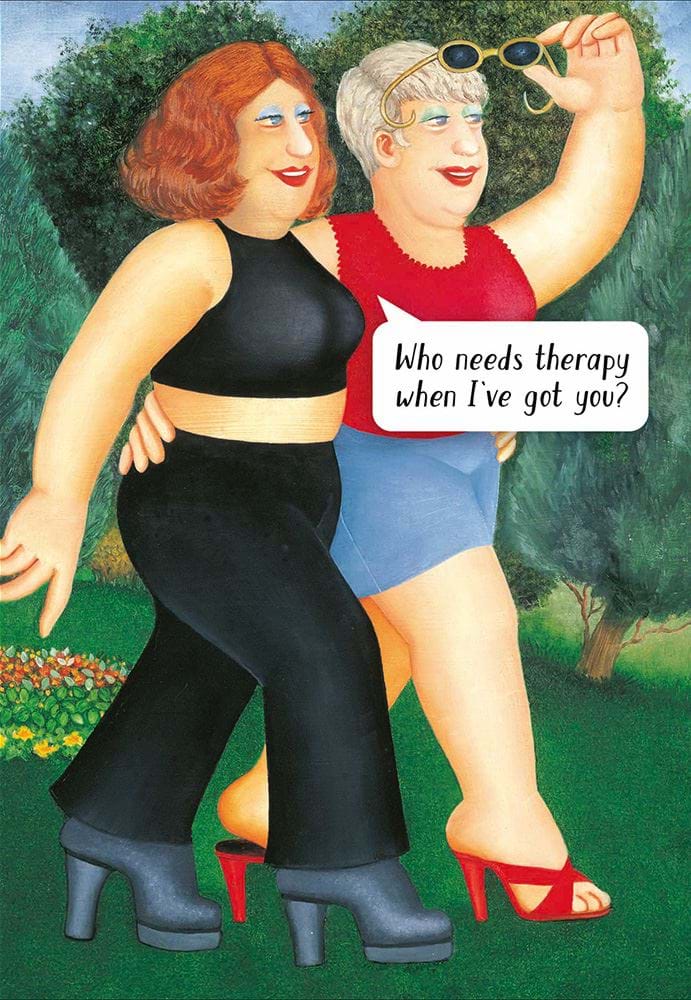 Who Needs Therapy Birthday Card
