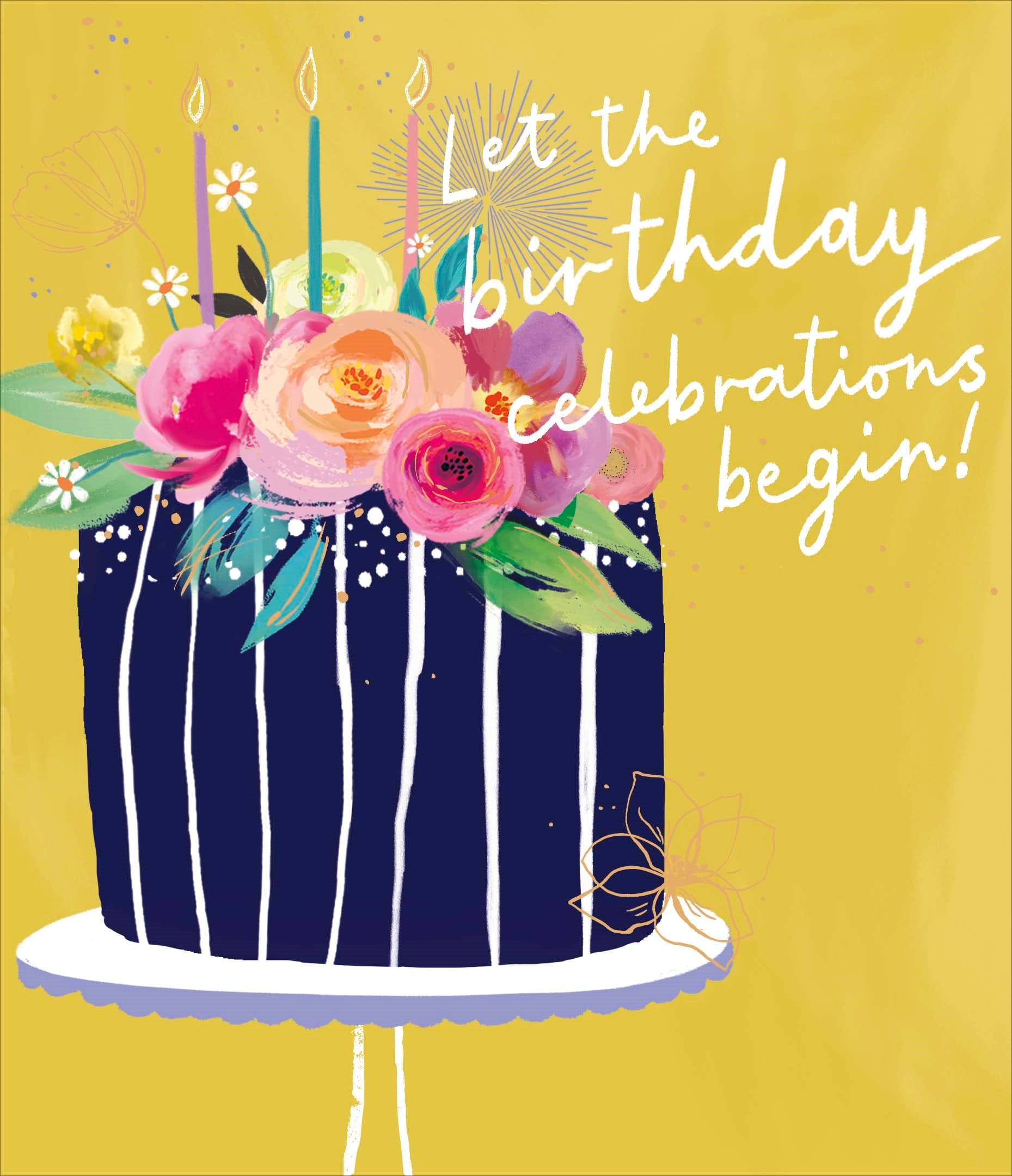 Let The Celebrations Begin Birthday Card