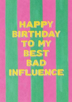 Best Bad Influence Birthday Card
