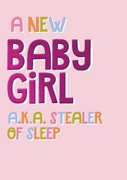 Sleep Stealer New Baby Girl Card