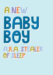 Sleep Stealer New Baby Boy Card