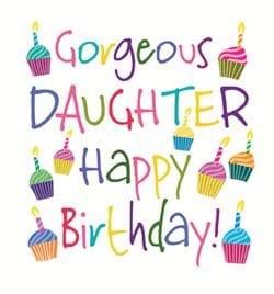 Gorgeous Daughter Birthday Card
