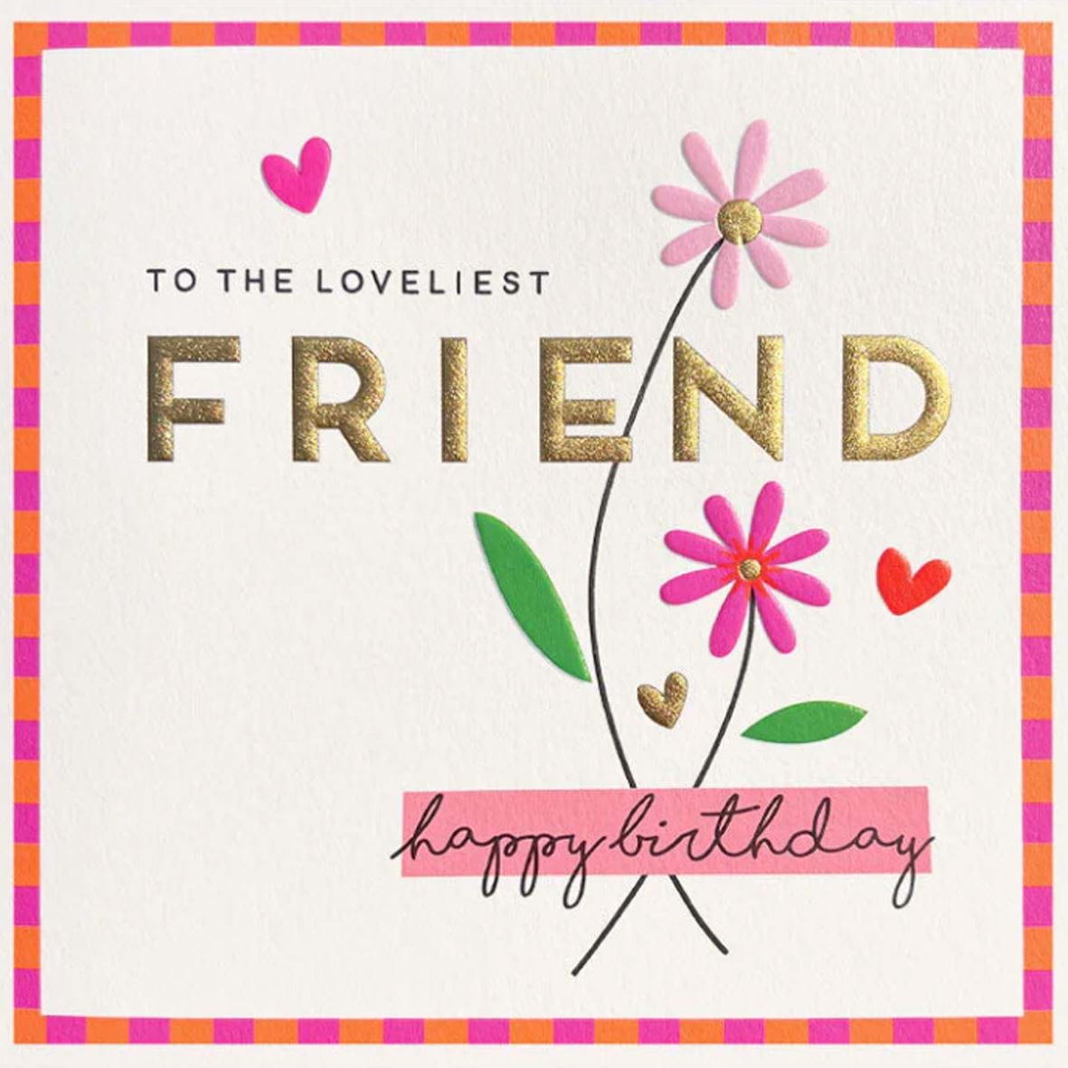 Loveliest Friend Birthday Card
